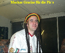 Muchas Gracias f�r die Pic`s